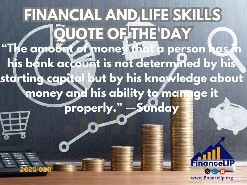 “The amount of money that a person has in his bank account is not determined by his starting capital but by his knowledge about money and his ability to manage it properly.” ―Sunday Adelaja