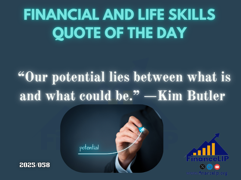 58. “Our potential lies between what is and what could be.” —Kim Butler