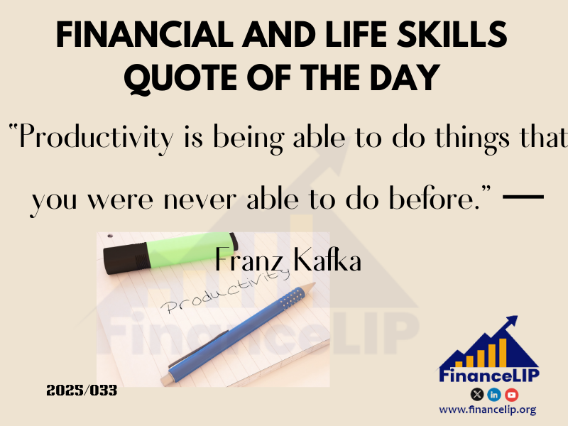 “Productivity is being able to do things that you were never able to do before.” ― Franz Kafka