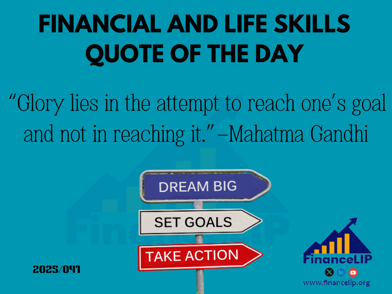 “Glory lies in the attempt to reach one’s goal and not in reaching it.”—Mahatma Gandhi