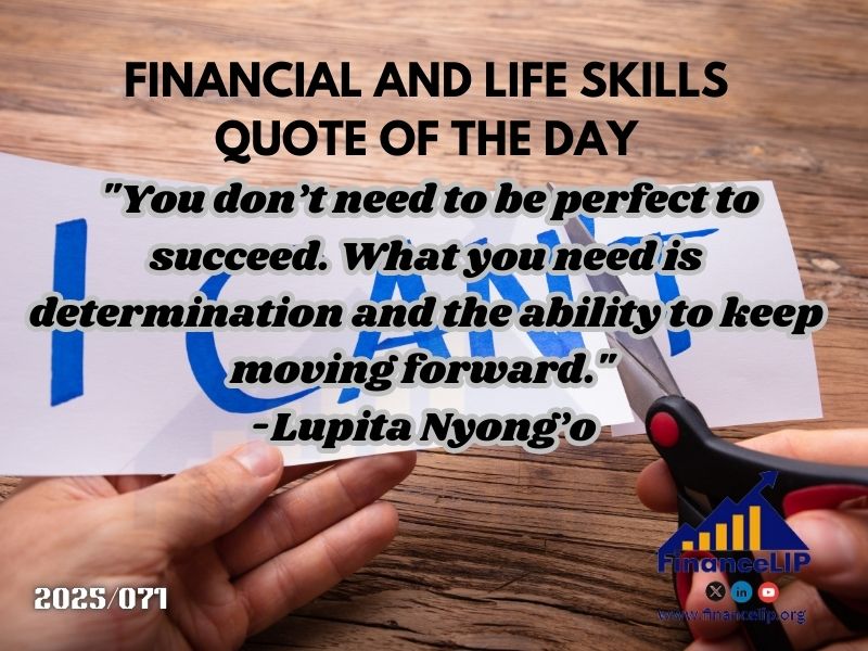 "You don’t need to be perfect to succeed. What you need is determination and the ability to keep moving forward." – Lupita Nyang’o