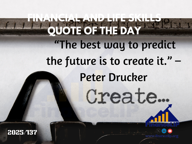 “The best way to predict the future is to create it.” – Peter Drucker
