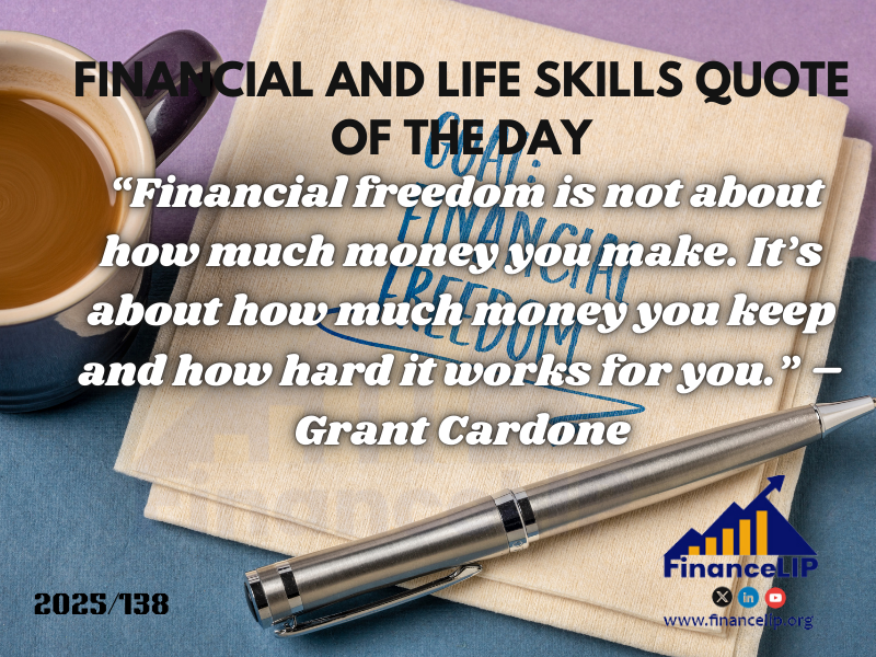 “Financial freedom is not about how much money you make. It’s about how much money you keep and how hard it works for you.” – Grant Cardone