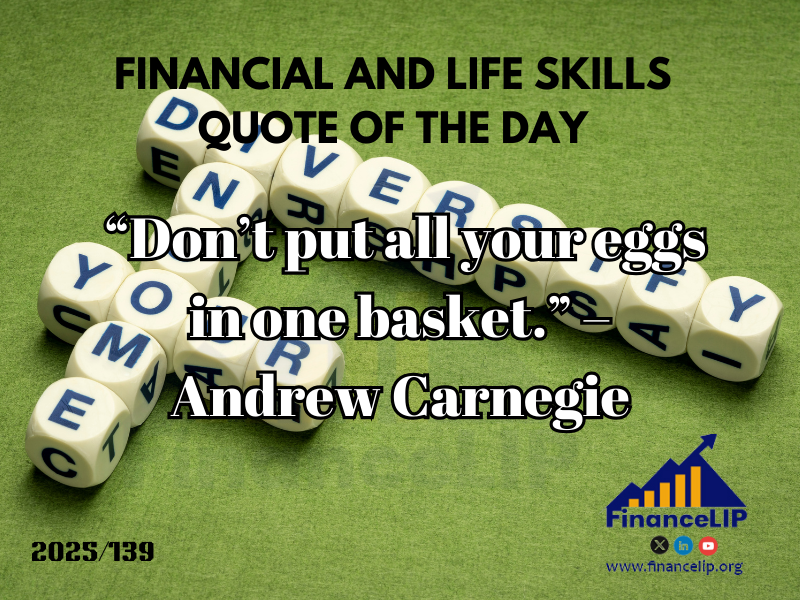 “Don’t put all your eggs in one basket.” – Andrew Carnegie
