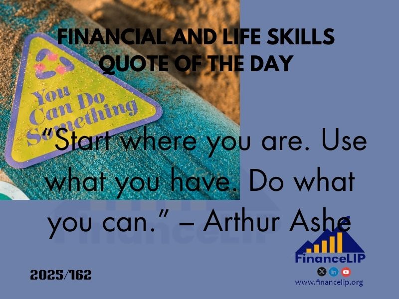“Start where you are. Use what you have. Do what you can.” – Arthur Ashe
