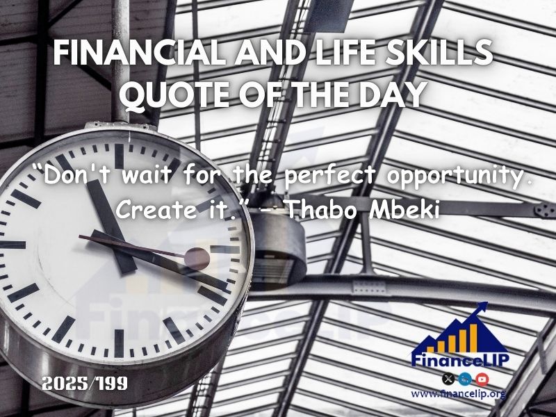 “Don't wait for the perfect opportunity. Create it.” – Thabo Mbeki