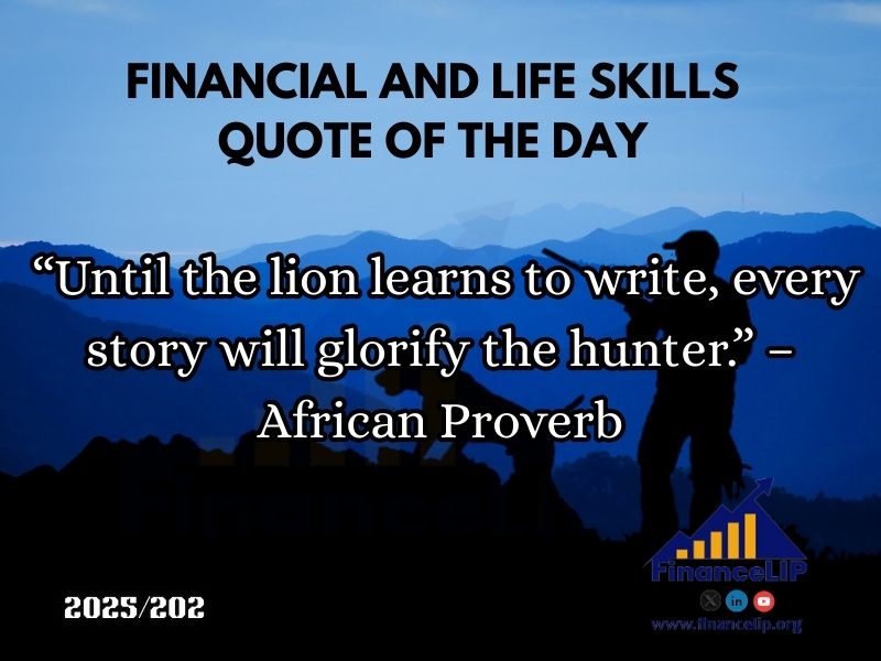 “Until the lion learns to write, every story will glorify the hunter.” – African Proverb