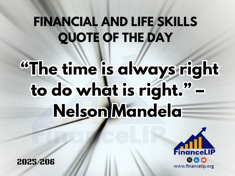 “The time is always right to do what is right.” – Nelson Mandela