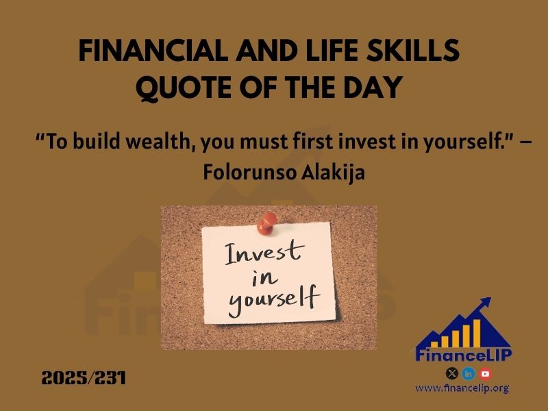 “To build wealth, you must first invest in yourself.” – Folorunso Alakija