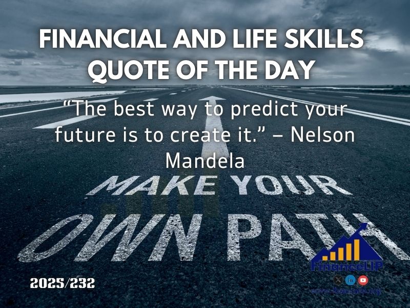 “The best way to predict your future is to create it.” – Nelson Mandela