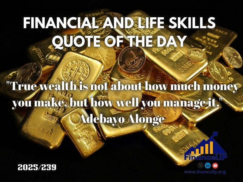 "True wealth is not about how much money you make, but how well you manage it." – Adebayo Alonge