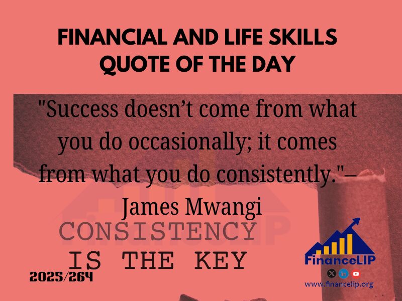 "Success doesn’t come from what you do occasionally; it comes from what you do consistently." – James Mwangi (Kenyan entrepreneur)